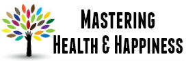 Mastering Health & Happiness